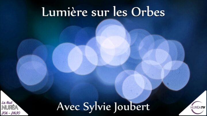 Sylvie Joubert : les Orbes sur Nuréa TV