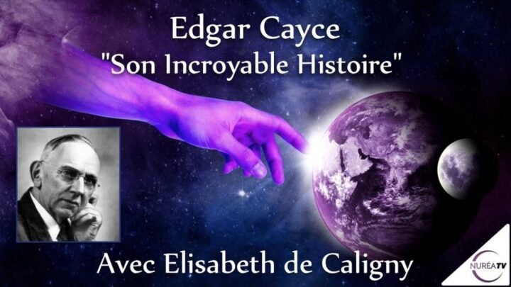 Edgar Cayce : son Incroyable Histoire avec Elisabeth de Caligny sur NURÉA TV