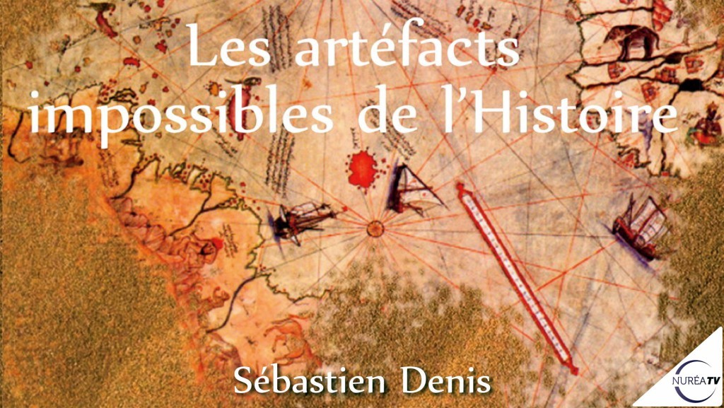 les artéfacts impossibles de l'Histoire avec Sébastien Denis