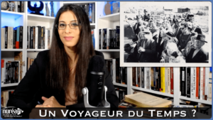MYSTÈRES MYSTÉRIEUX : Un Voyageur du Temps ?