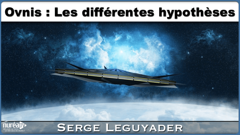 Ovnis hypothèses Serge Leguyader