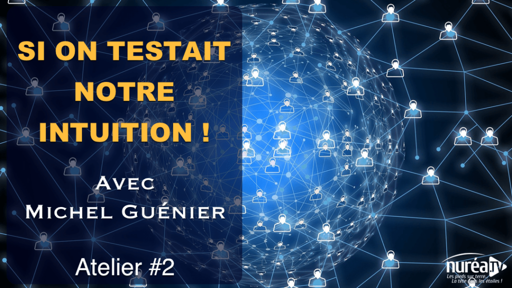 tester son intuition avec Michel Guenier