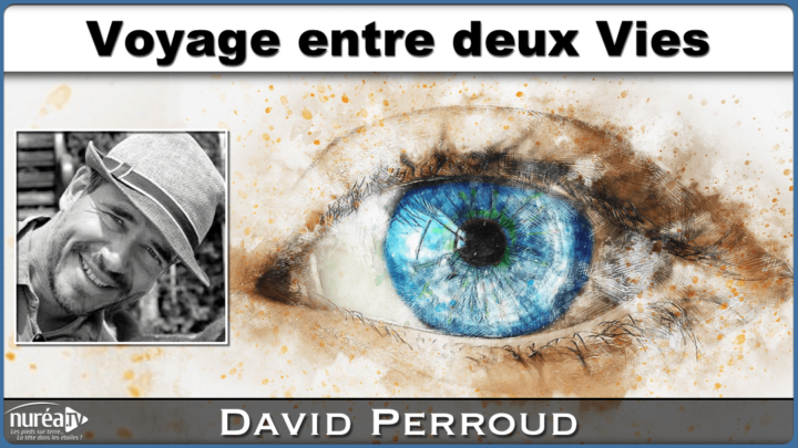 David Perroud Voyages entre deux Vies