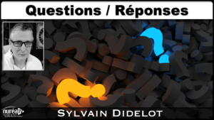 Questions et Réponses avec Sylvain Didelot