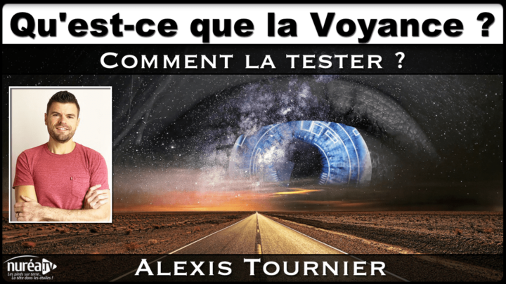 Qu’est-ce que la voyance & comment la tester ? avec Alexis Tournier