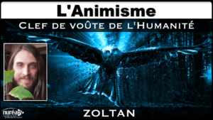 L'animisme avec Zoltan sur Nuréa TV