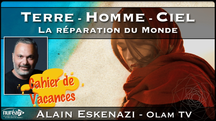 Terre, Homme, Ciel : La réparation du Monde avec Alain Eskenazi