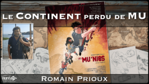 Le continent perdu de Mu avec Romain Prioux