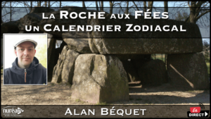 La Roche aux Fées : Un calendrier zodiacal avec Alan Béquet