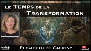 Le Temps de la Transformation avec Elisabeth de Caligny