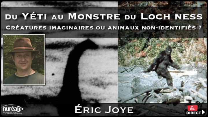 Du Yéti au Monstre du Loch Ness : Créatures imaginaires ou animaux non-identifiés avec Eric Joye