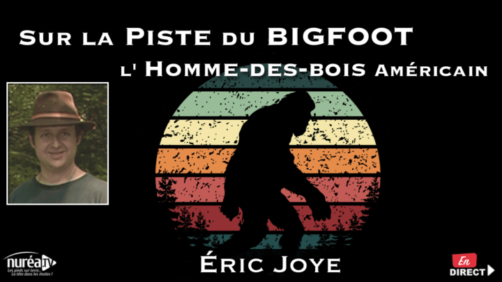 Sur la piste du Bigfoot, l'Homme-des-Bois américain avec Eric Joye
