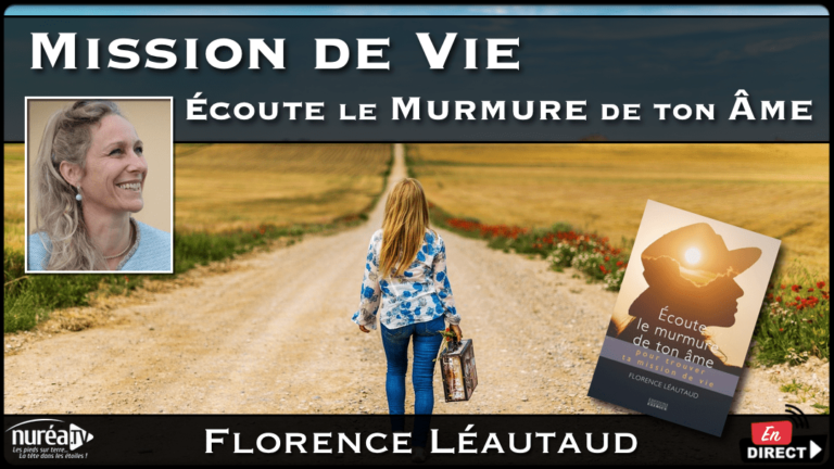 Mission de Vie : Écoute le murmure de ton Âme avec Florence Léautaud sur Nuréa TV