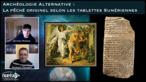 Le pêché originel selon les tablettes Sumériennes par Anton Parks & Romain Prioux sur Nuréa TV