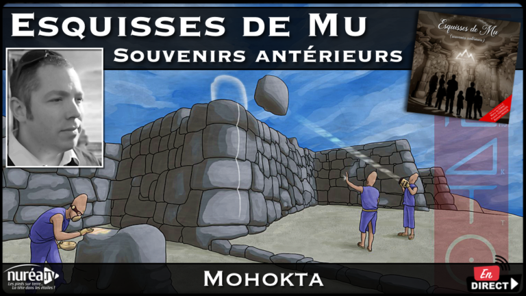 « Esquisses de Mu : Souvenirs Antérieurs » 2/2 avec Mohokta & Romain Prioux