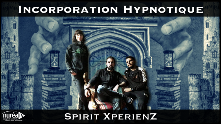 Transcommunication hypnotique avec Spirit Xperienz sur Nuréa TV