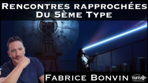 Rencontres rapprochées du 5ème Type avec Fabrice Bonvin