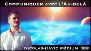 « Communiquer avec l'Au-Delà » avec Nicolas-David Médium - NURÉA TV