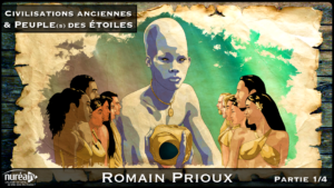 « Civilisations Anciennes & Peuple(s) des Étoiles » avec Romain Prioux sur NURÉA TV