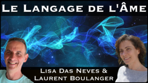 « Le Langage de l’Âme » avec Lisa Das Neves & Laurent Boulanger sur Nurea TV