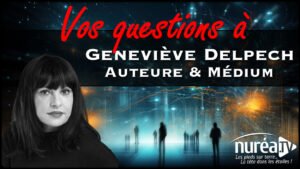 VOS QUESTIONS à Geneviève Delpech, Auteure & Médium