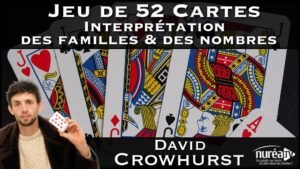 eu de 52 Cartes : signification mystique et interprétation des familles et des nombres avec David Crowhurst