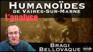 « Humanoïdes de Vaires-Sur-Marne : L' analyse » avec Bragi Bellovaque