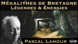 « Mégalithes de Bretagne : Légendes & Énergies » avec Pascal Lamour