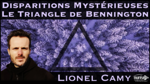 disparitions mysterieuses le triangle de bennington AVEC LIONEL CAMY