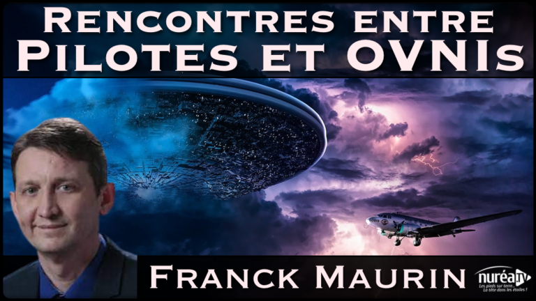 UFOLOGIE les rencontres pilotes et ovnis avec Franck Maurin