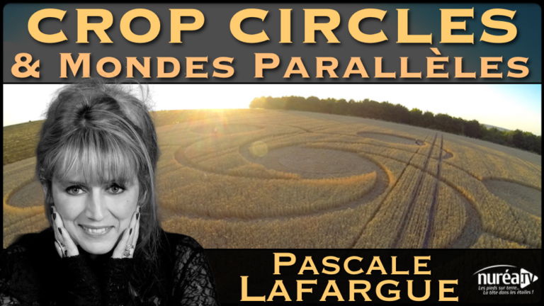 « Crop Circles & Mondes Parallèles » avec Pascale Lafargue