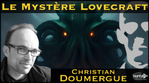 le mystère lovecraft avec christian doumergue
