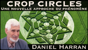 « Les Crop Circles : Une nouvelle approche du Phénomène » avec Daniel Harran