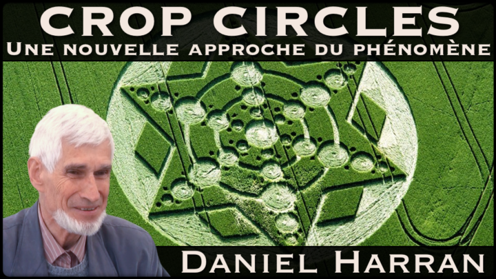 « Les Crop Circles : Une nouvelle approche du Phénomène » avec Daniel Harran