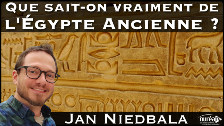 Que sait-on de l'Égypte ancienne avec Jan Niedbala sur Nuréa TV