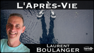 « L’Après-Vie » avec Laurent Boulanger
