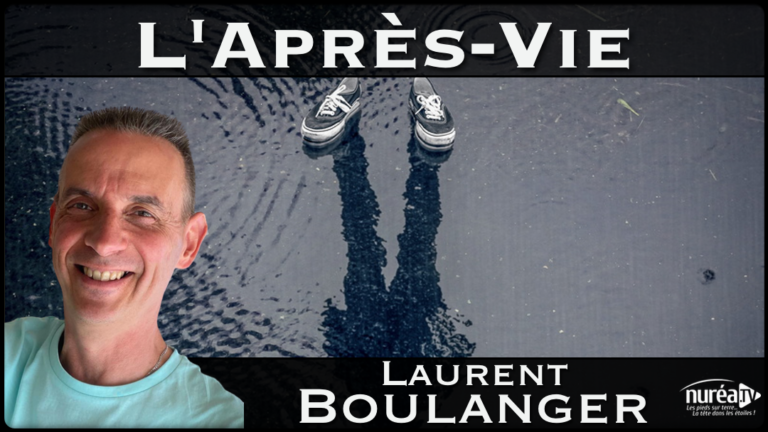 « L’Après-Vie » avec Laurent Boulanger