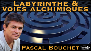 « Labyrinthe & Voies Alchimiques » avec Pascal Bouchet NUREA TV