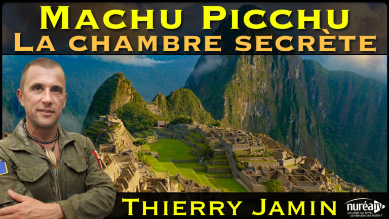 THIERRY JAMIN MACHU PICCHU CHAMBRE SECRETE nurea tv