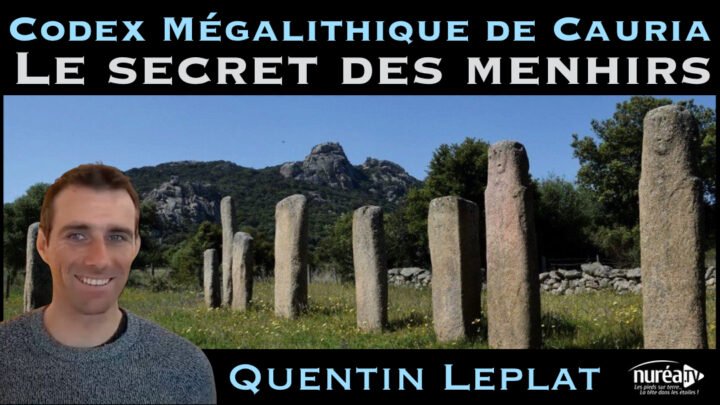 quentin leplat codex megalithiques de cauria secret des menhirs nurea tv