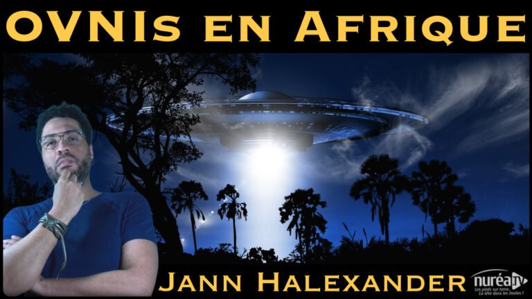 « OVNIs en Afrique » avec Jann Halexander