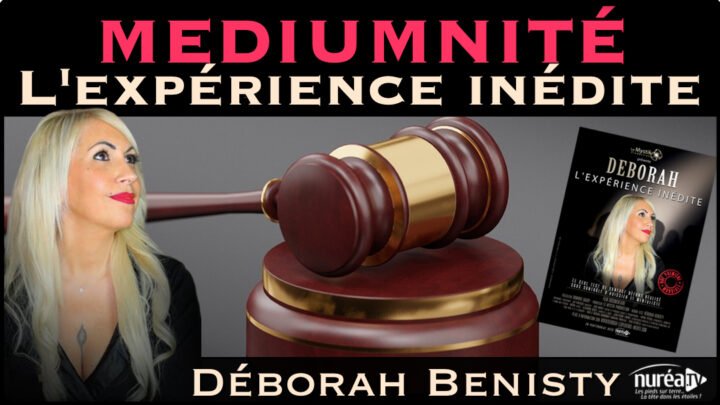 « Médiumnité : L’Expérience Inédite » avec Déborah Benisty