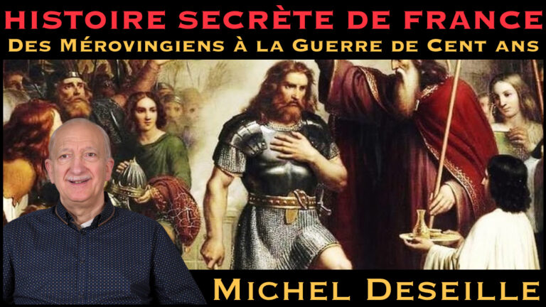 « Histoire secrète de France : Des Mérovingiens à la Guerre de Cent Ans » avec Michel Deseille