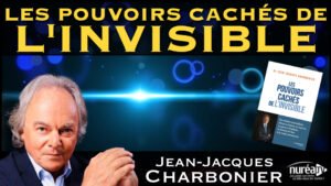 « Les pouvoirs cachés de l'invisible » avec Jean-Jacques Charbonier sur Nuréa TV
