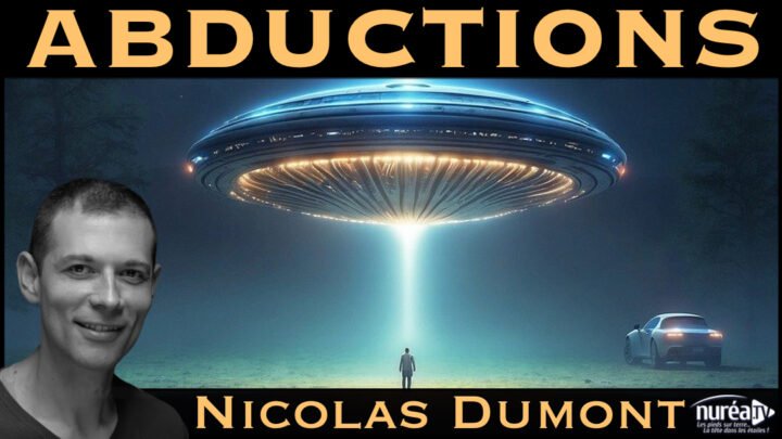 « Abductions (Enlèvements extraterrestres) » avec Nicolas Dumont