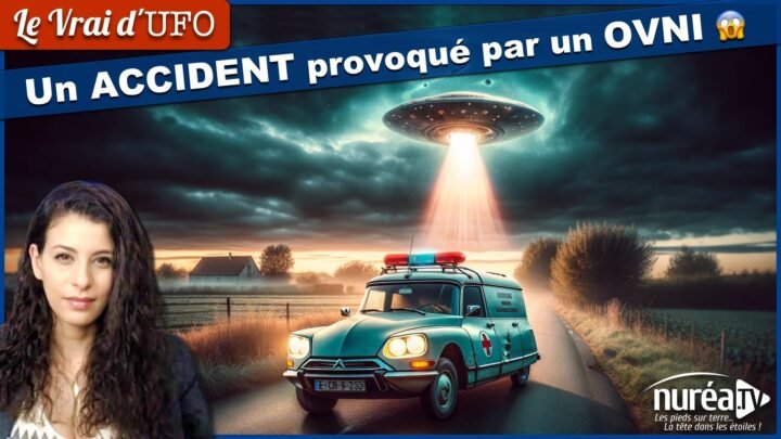 LE VRAI D'UFO : UN ACCIDENT PROVOQUE PAR UN OVNI