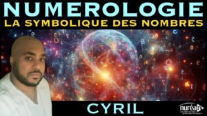 « Numérologie : La symbolique des nombres » avec Cyril