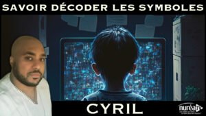 « Savoir décoder les Symboles » avec Cyril