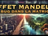 « Effet Mandela : Un bug dans la matrice ? » avec Cyril & Nora