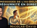 Messages de l'Au-Delà : Médiumnité en Direct avec Nicolas-David